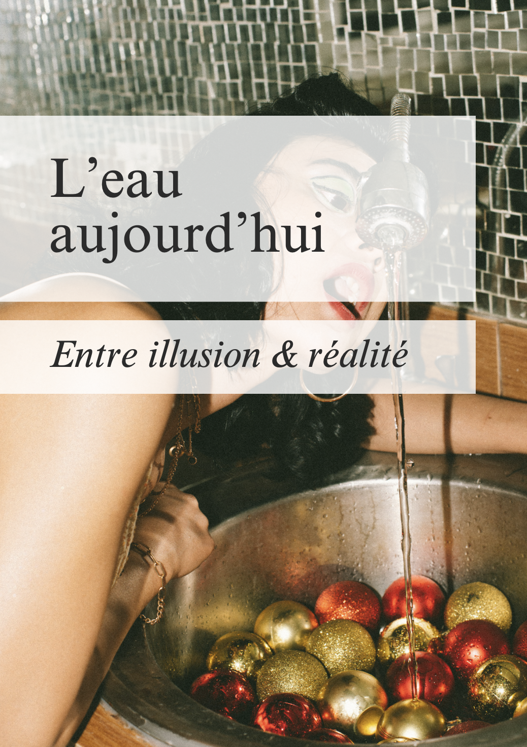 L'eau aujourd'hui entre illusion et réalité